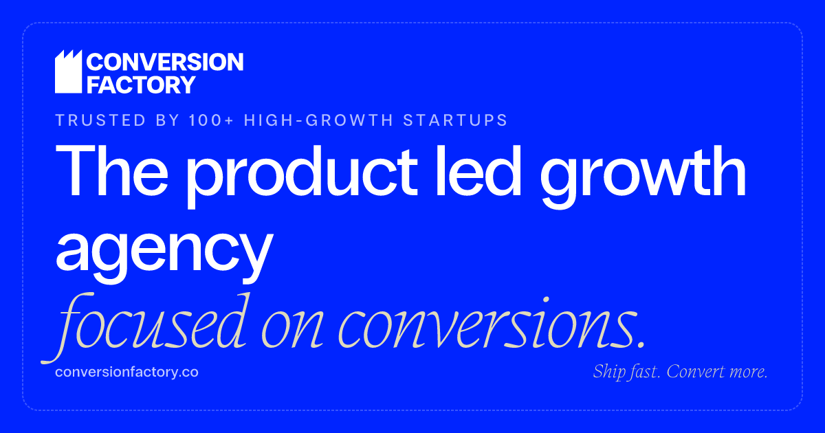 Product Led Growth Agency | Conversion Factory